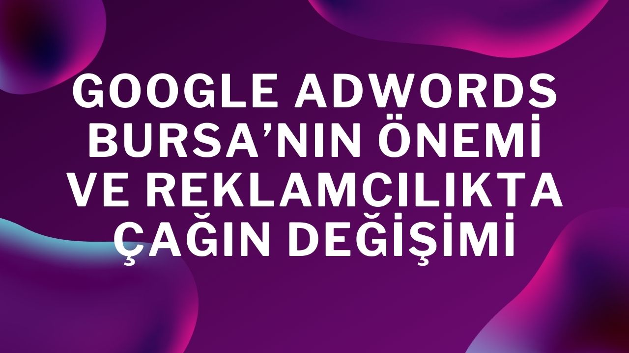 Google Adwords Bursa